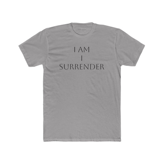 "I AM I SURRENDER"